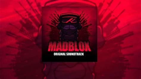 madblox|Mad Blox Official OST .
